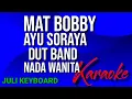 Download Lagu MAT BOBBY - Ayu Soraya | karaoke nada wanita | dutband
