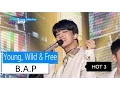 Download Lagu [HOT] B.A.P - Young, Wild \u0026 Free, 비에이피 - 영 와일드 앤 프리, Show Music core 20151212