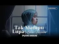 Lagu Putri Ariani - Tak Mampu Lupa (Music Video, Slow Version)