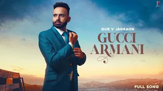 Gucci Armani : Gur V Jagraon || Jhajj Production || Grewal Digital Media || Latest Punjabi Song 2020