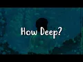 Download Lagu Tai Verdes - how deep? (Lyrics)