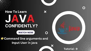 Command line arguments and Input User in java Language Tutorial 9