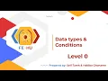 Level 0 Session 1 Data Types Conditions