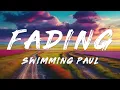 Swimming Paul - Fading (Lyrics)