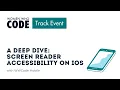 A Deep Dive into iOS Screen Reader Accessibility