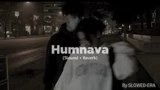 Humnava Slowed Reverb By SLOWED ERA 