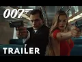 Bond 26 First Trailer Henry Cavill Margot Robbie 1