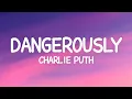 Download Lagu Charlie Puth - Dangerously (Lyrics)