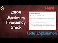 Maximum Frequency Stack Live Coding with Explanation Leetcode - 895