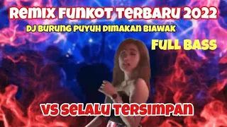 Download REMIX FUNKOT TERBARU-BURUNG PUYUH DIMAKAN BIAWAK VS SELALU TERSIMPAN -FND 22. MP3