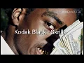 Kodak Black - Skrilla Lyrics