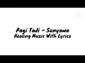 Download Lagu Pagi Tadi - Senyawa With Lyrics