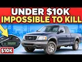 3 Used Trucks Under 10 000 That Are Almost IMPOSSIBLE to Kill