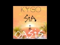 Download Lagu Kygo ft. Sia - Oasis (Remastered Studio Version)