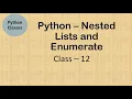 Python Class 12 Nested Lists and Enumerate