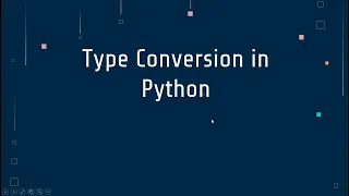 7 Type Conversion in Python