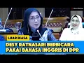 Download Lagu BARU LIHAT DESY RATNASARI BICARA BAHASA INGGRIS DI DEWAN PERWAKILAN RAKYAT (DPR-RI) #desyratnasari