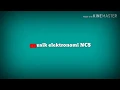 Download Lagu Di cari!! backsund NCS. Elektronomi dj TOP di tahun ini
