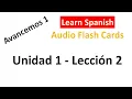 Learn Spanish Avancemos 1 Chapter 1 Section 2 - With free printable study materials