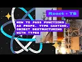 React TypeScript How to pass Functions as Props Type casting Object destructuring with types