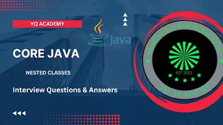 Java Interview Questions and Answers Core Java - Nested Classes