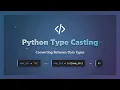 Python Type Casting for Beginners Convert Data Types Easily