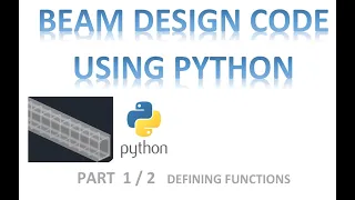 Beam Design Code using Python Part Defining Functions