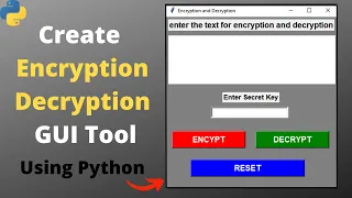Secret Communication Tool Create Encryption and Decryption GUI Using Python