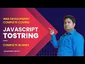 Web Development Complete Course JavaScript toString JavaScript part 19