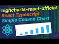 React JS Tutorial - Basic to Advance highcharts-react-officialReact Typescript Simple Column