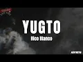 Rico Blanco - Yugto(Lyrics) || Aesthetic Chill Vibes