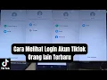 Lagu Cara Melihat Login Akun Tiktok Orang lain Terbaru 2025