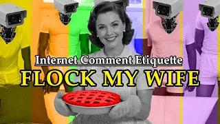 Internet Comment Etiquette: "Please Flock my Wife"