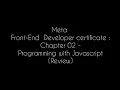Meta Front-End Developer certificate Chapter 02 - Programming with Javascript Review