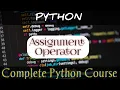 Assignment operators in python in hindi Complete python course