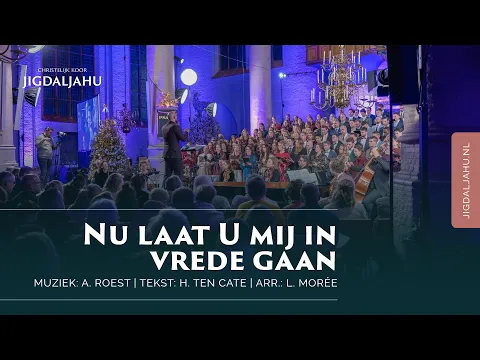 Video Thumbnail: Nu laat U mij in vrede gaan | Chr. Koor Jigdajlahu