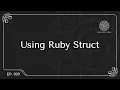 Using Ruby Struct