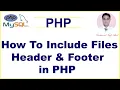 HOW TO INCLUDE HEADER FOOTER IN SINGLE LINE USING PHP HINDI
