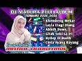 Lagu dj madura full album terbaru 2025 || viral tik tok 2025 || midle cetas cetus
