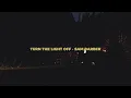 Sam Barber - Turn The Light Off (Fan-Made Lyric Video)