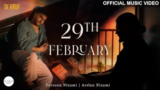 29th February Official Music Video | Farozan Nizami | Arslan Nizami | Ta'aruf | Artiste First