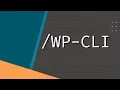 Configuring WordPress with WP CLI