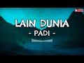 Lagu Lain Dunia - PADI | Lagu Dan Lirik