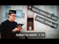 ALLAHU AKBAR!! TARTIL MERDU IRAMA JIHARKAH SURAT AL-KAHFI 1-10 | SEMOGA TERHINDAR DARI FITNAH DAJJAL