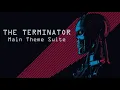 The Terminator (Main Theme Suite) | Brad Fiedel