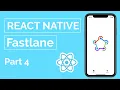 React Native Fastlane production release with localized metadata - Part 4