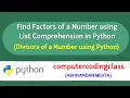 How to Find Factors of a Number using List Comprehension in Python Divisors of a Number in Python
