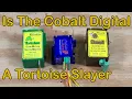 Is The Cobalt Digital A Tortoise Slayer 188