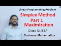 Simplex Method Part 1 Linear Programming Problem Class 12 BBA Business Mathematics Solution