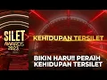 Pemenang Kategori Kehidupan Tersilet | SILET AWARDS 2023